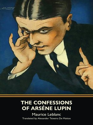 cover image of The Confessions of Arsène Lupin (Warbler Classics)